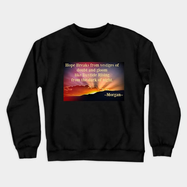 Hope Crewneck Sweatshirt by Visually Lyrical